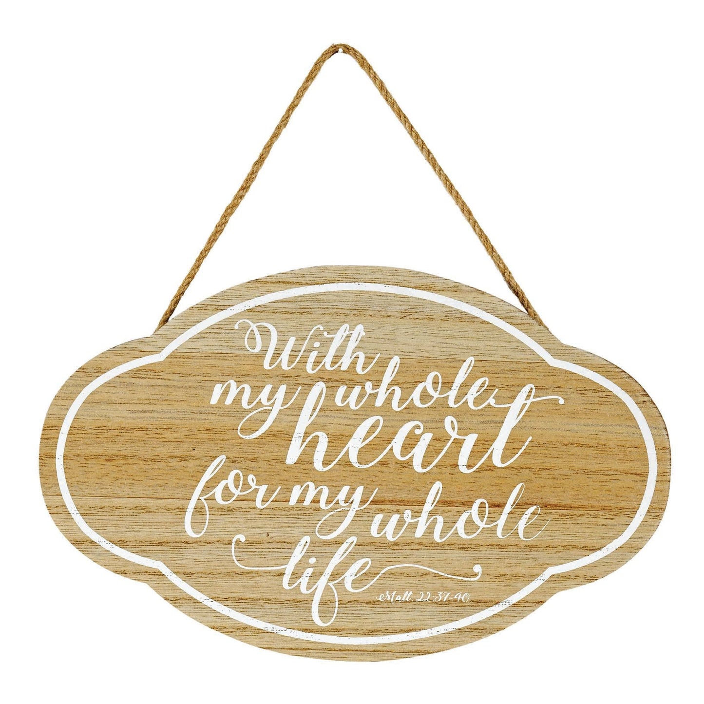 With My Whole Heart For My Whole Life Hanging Sign