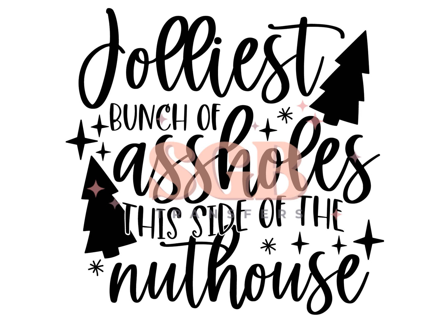 Jolliest in the Nuthouse Sweatshirt