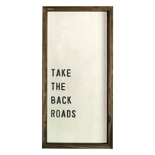 Take The Back Roads- Wood Framed Sign