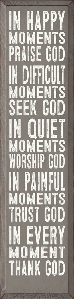 In Happy Moments Praise God In Difficult Moments Seek God…