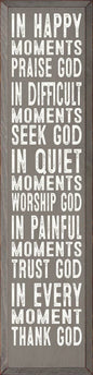 In Happy Moments Praise God In Difficult Moments Seek God…
