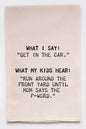 Get In The Car witty, funny, Tea Towel