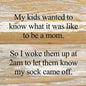 My Kids Wanted To Know