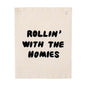 Rollin' with the Homies Banner