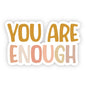 Vinyl Sticker - You Are Enough